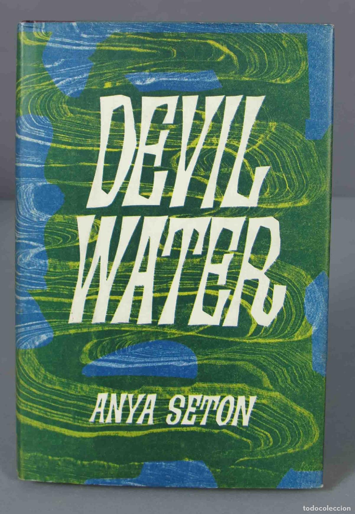 Libros de segunda mano: Devil Water. Anya Seton. 1962 - Foto 1