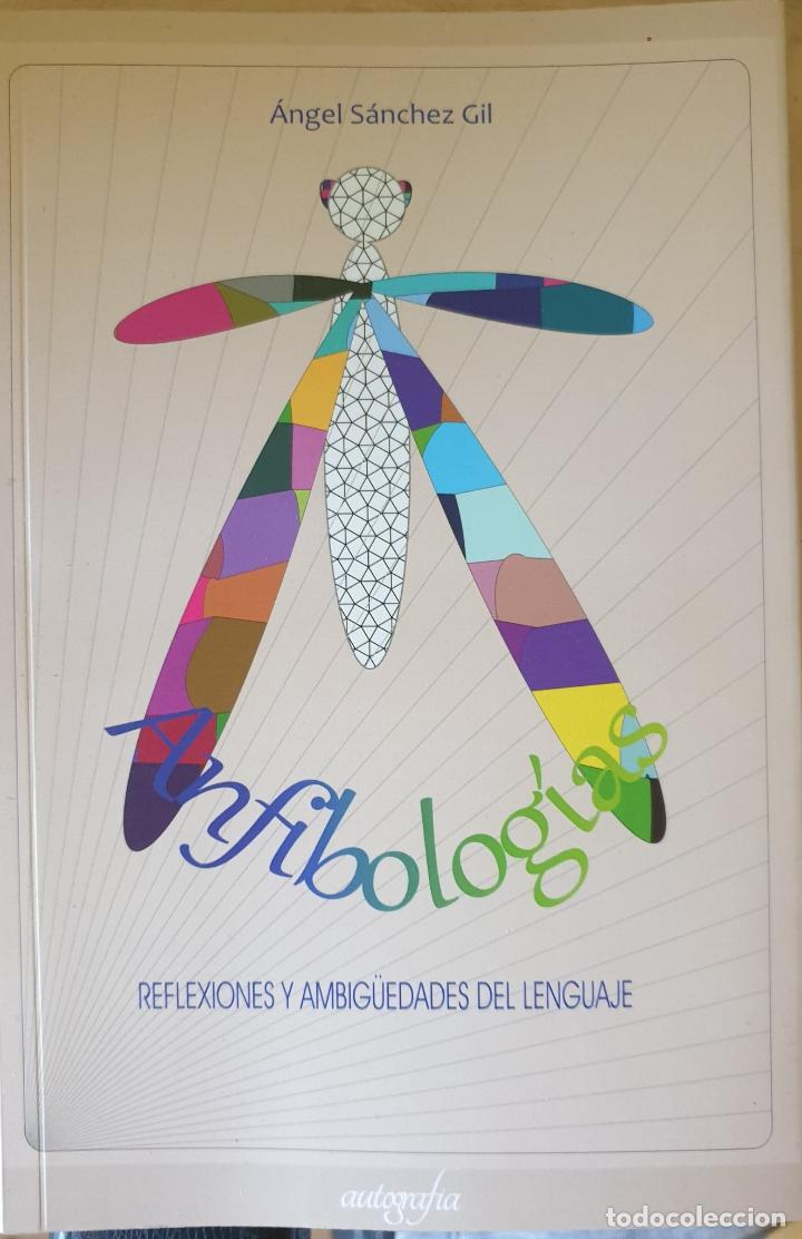 Libri di seconda mano: ANFIBOLOGIAS. REFLEXIONES Y AMBIGUEDADES DEL LENGUAJE. - SANCHEZ GIL, Angel.