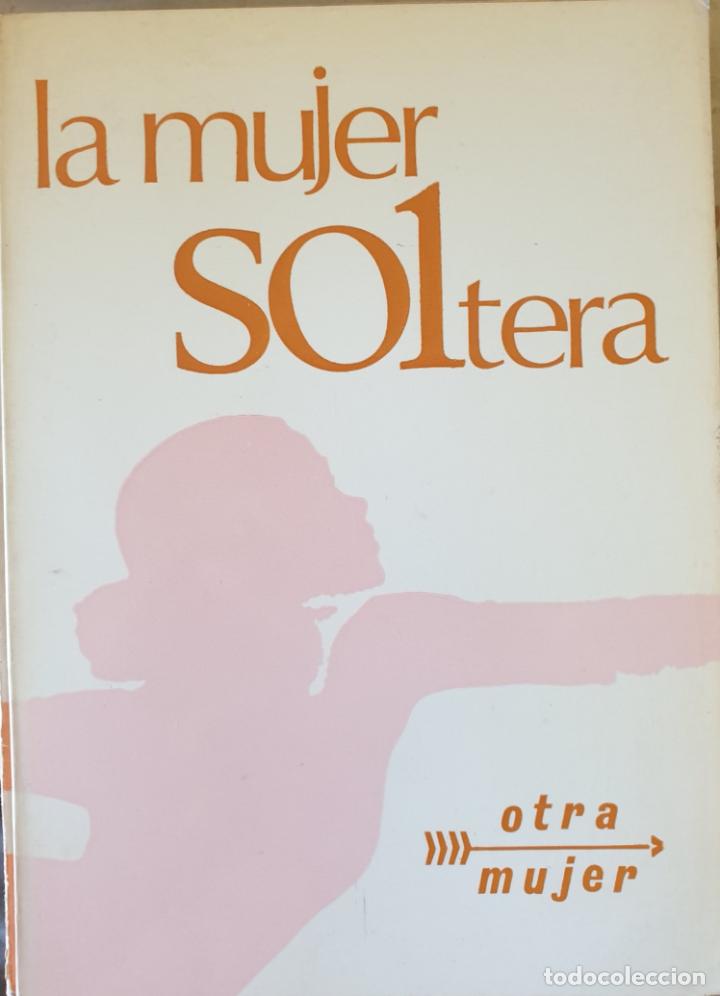 Libri di seconda mano: LA MUJER SOLTERA. - SALAZAR, Fernando.