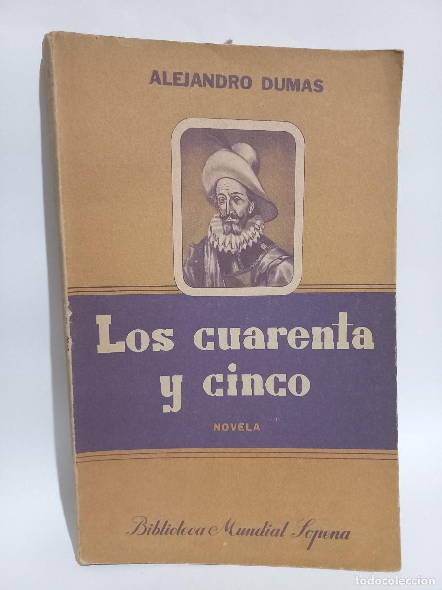 Libros de segunda mano: Alejandro Dumas - Los Cuarenta y Cinco - 1944 - Foto 1