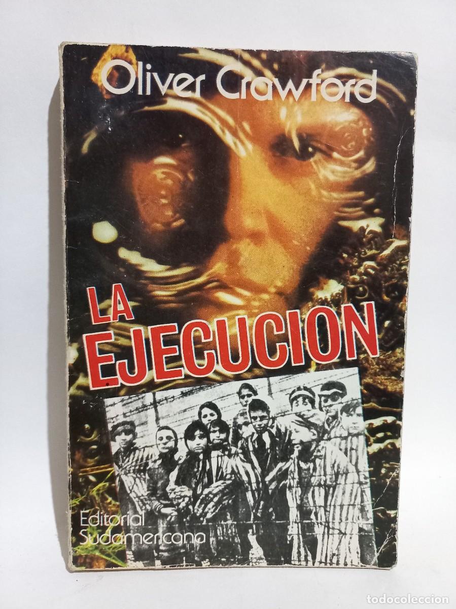 Libros de segunda mano: Oliver Crawford - La Ejecuci&oacute;n - 1981 - Foto 1