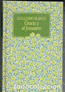 Libros de segunda mano: Gracia y el forastero, Guillermo Blanco - Foto 1