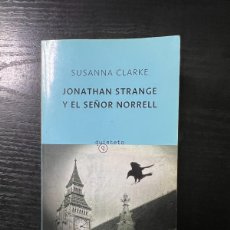 Libros de segunda mano: JONATHAN STRANGE Y EL SEÑOR NORRELL. SUSANNA CLARKE. ED. SALAMANDRA. BARCELONA, 2007. PAGS:911