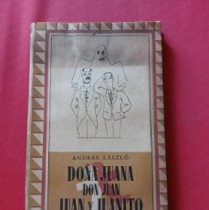 Libros de segunda mano: DOÑA JUANA,DON JUAN, JUAN Y JUANITO- ANDRÁS LASZLO-1952