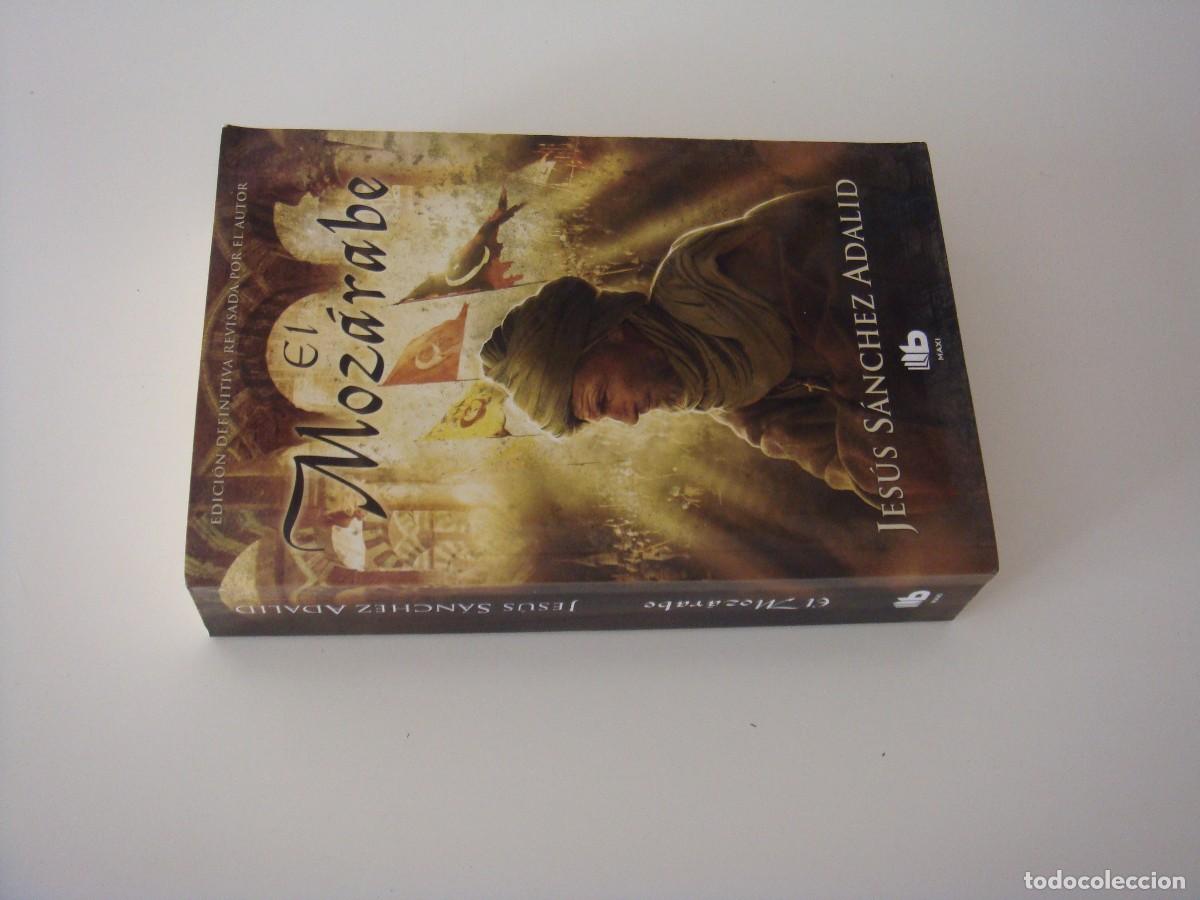 Libros de segunda mano: EL MOZARABE JESUS SANCHEZ ADALID - Foto 2