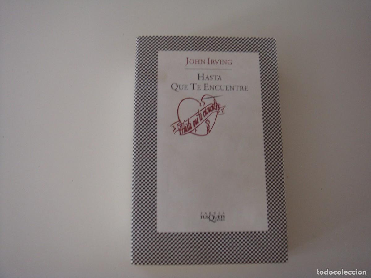 Libros de segunda mano: HASTA QUE TE ENCUENTRE JOHN IRVING - Foto 1