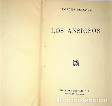 Libros de segunda mano: GEORGES SIMENON ... LOS ANSIOSOS ... 1953 - Foto 2