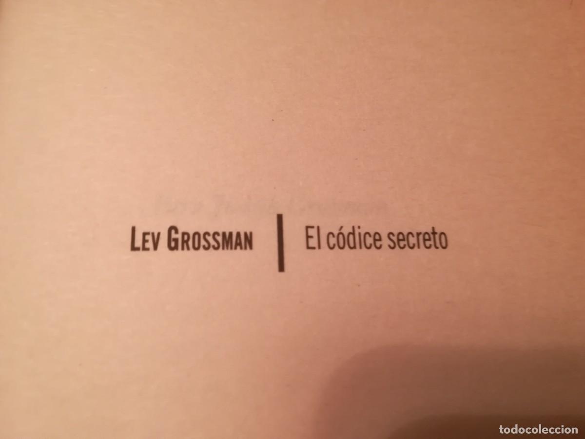 Libros de segunda mano: EL CODIGO SECRETO / LEV GROSSMAN / CONS 519 / EDICIONES B - Foto 2
