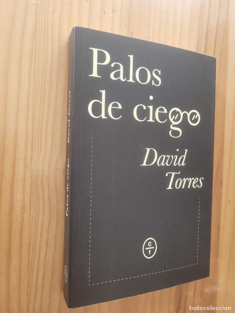 Libros de segunda mano: PALOS DE CIEGO - DAVID TORRES - Foto 1