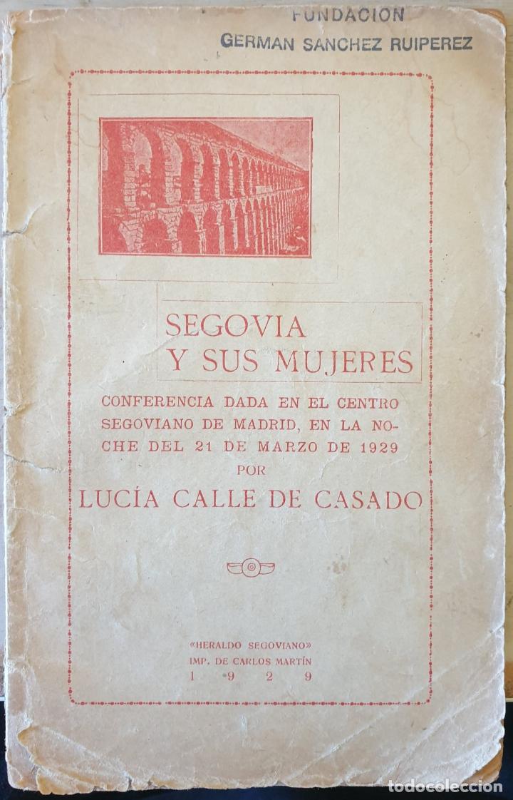 Libri di seconda mano: SEGOVIA Y SUS MUJERES. - CALLE DE CASADO, Lucia.