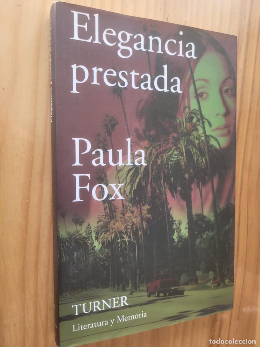 Libros de segunda mano: ELEGANCIA PRESTADA - PAULA FOX - Foto 1