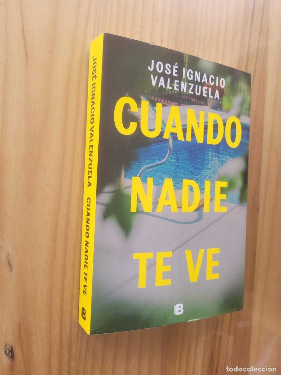 Libros de segunda mano: CUANDO NADIE TE VE - JOSE IGNACIO VALENZUELA - Foto 1