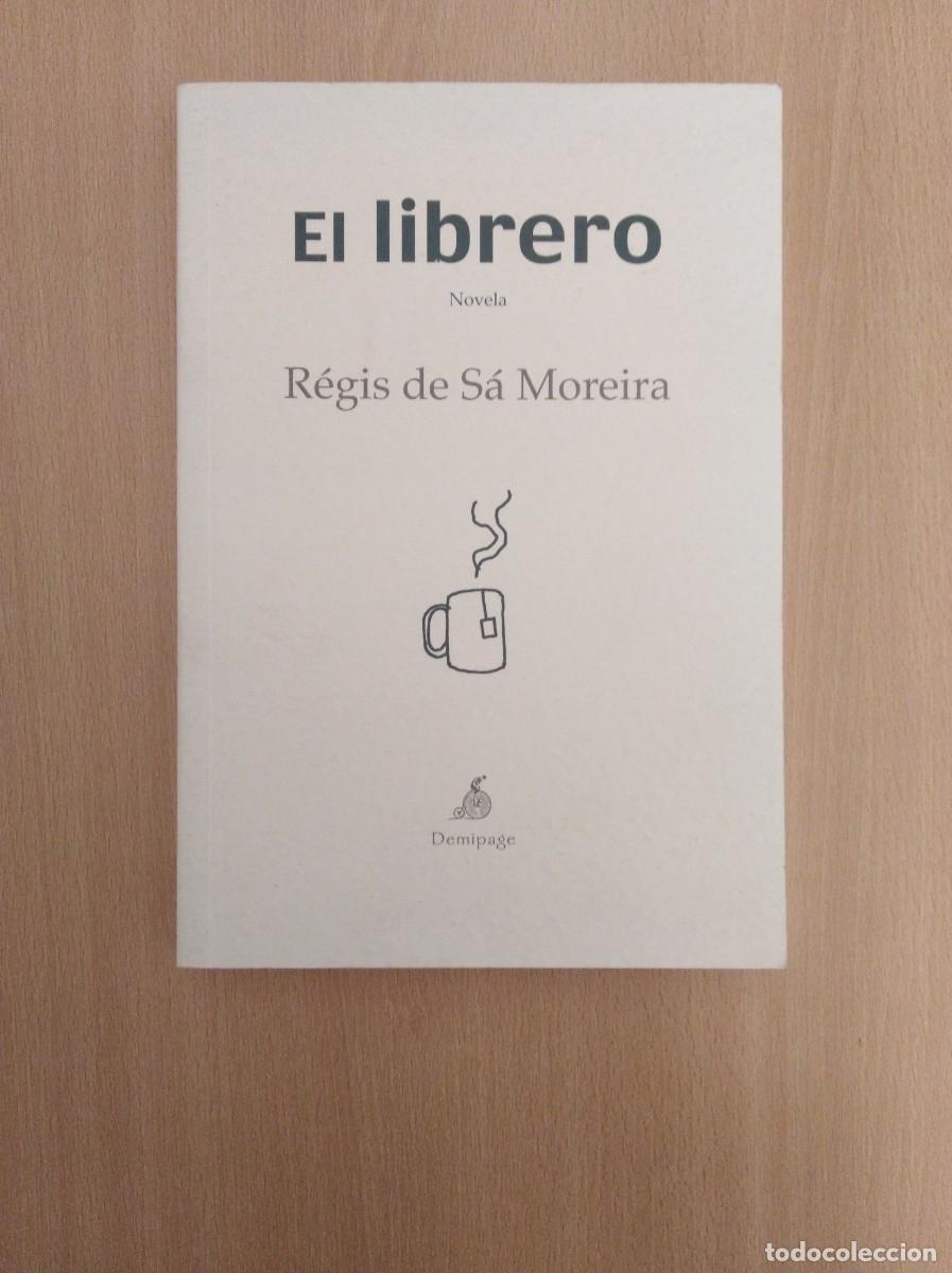 Libros de segunda mano: EL LIBRERO. R&eacute;gis de S&aacute; Moreira - Foto 1