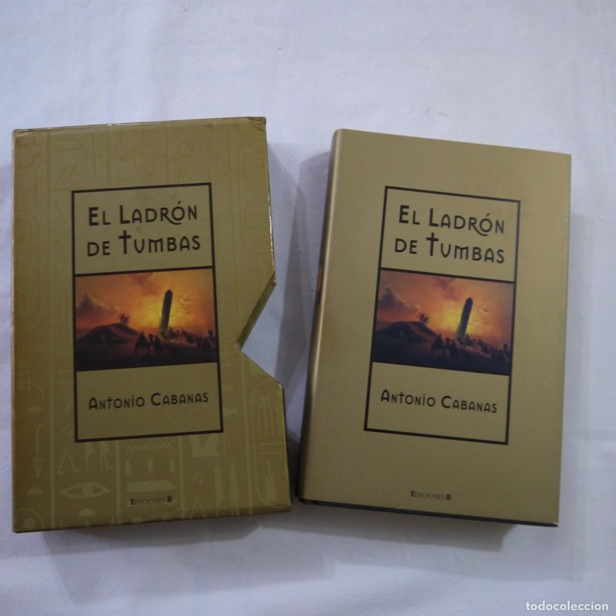 Libros de segunda mano: EL LADR&Oacute;N DE TUMBAS - ANTONIO CABANAS - EDICIONES B - Foto 1