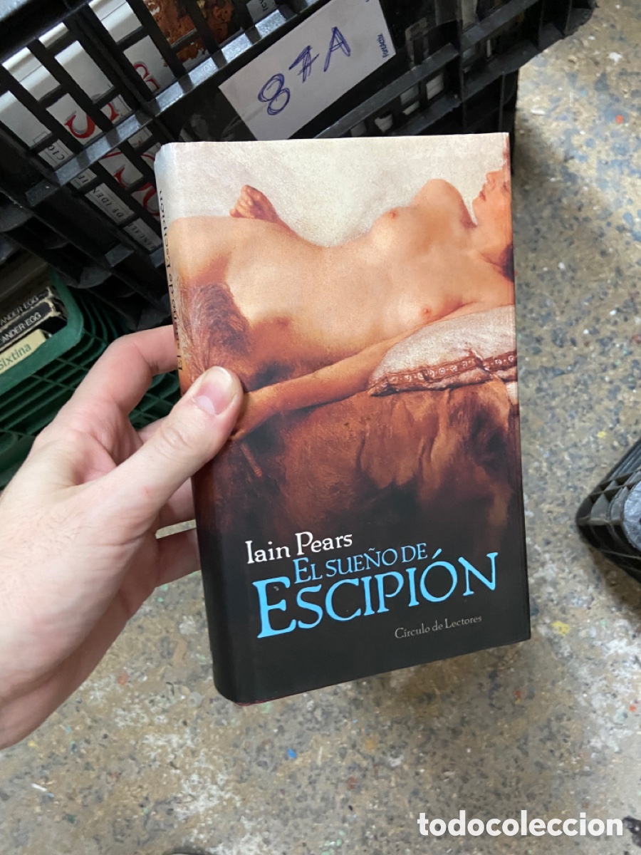Libros de segunda mano: 87A lain Pears EL SUE&Ntilde;O DE escipion - Foto 1