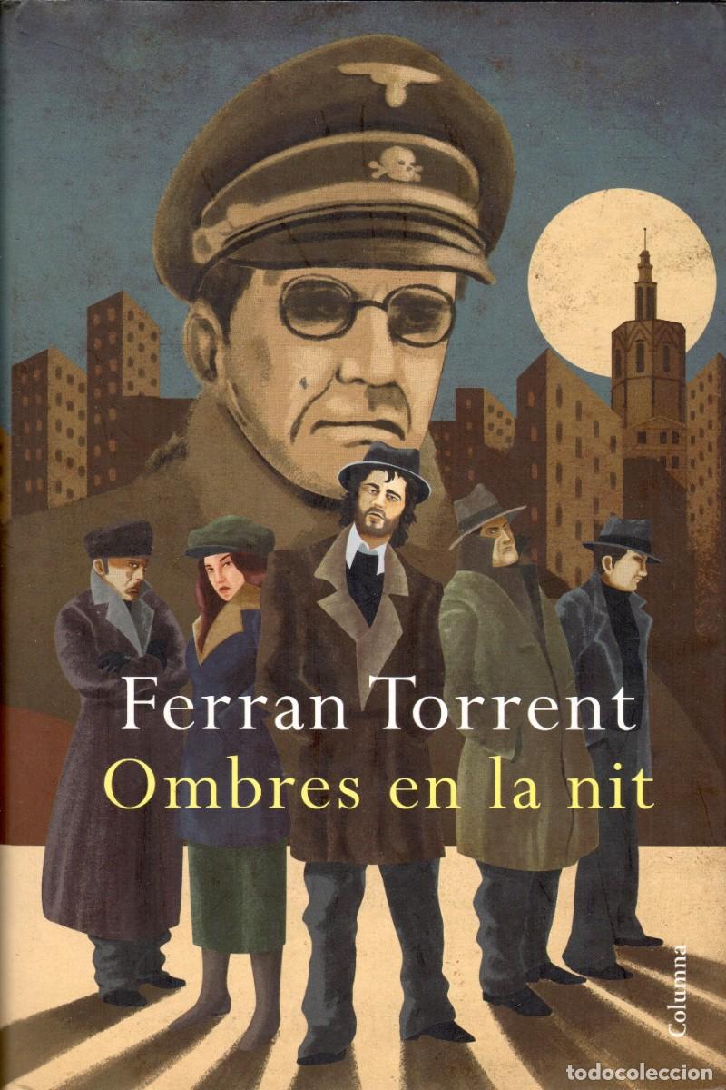 Libros de segunda mano: Ombres en la nit. Ferran Torrent. Columna, 1&ordf; edici&oacute;n 2011. 245 P&aacute;gs. Tapa dura y sobrecubierta.