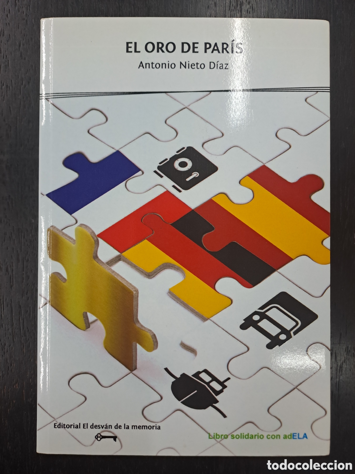 Libri di seconda mano: El oro de Par&iacute;s - Antonio Nieto D&iacute;az - El desvan de la memoria