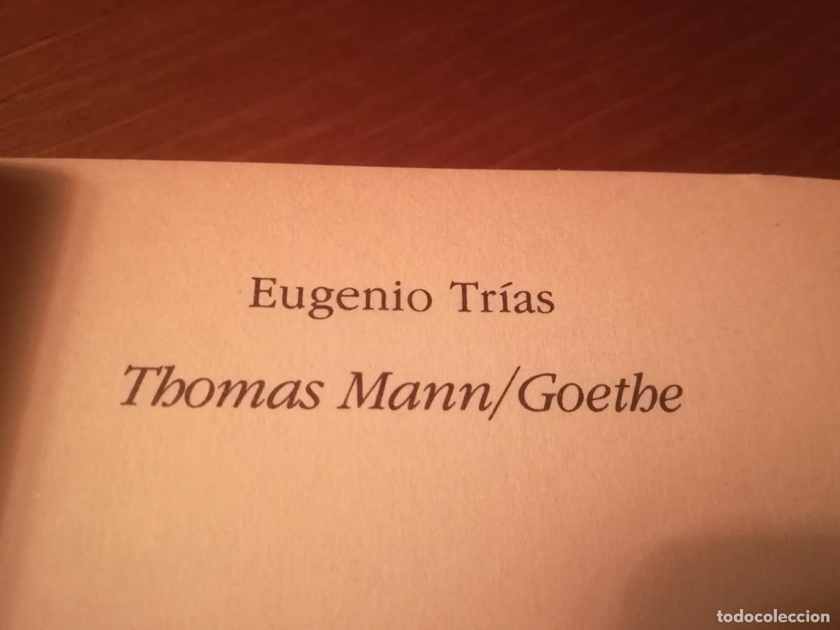 Libros de segunda mano: THOMAS MANN/GOETHE / EUGENIO TRIAS / EVA 021 / - Foto 2