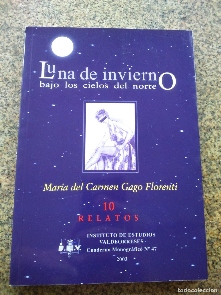 Gebrauchte B&uuml;cher: LUNA DE INVIERNO BAJO LOS CIELOS DEL NORTE -- MARIA CARMEN GAGO -- 10 RELATOS -- 2003 --