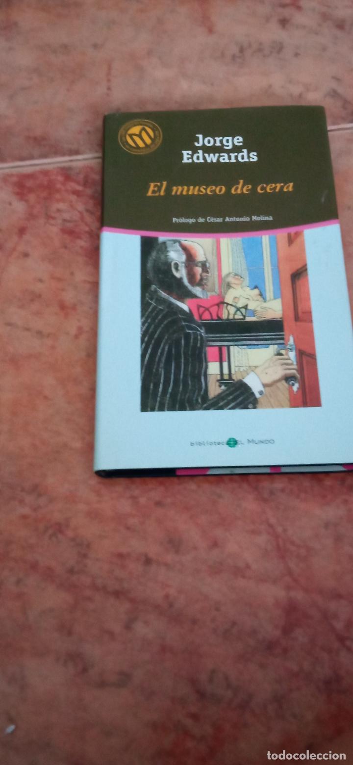 Libros de segunda mano: EL MUSEO DE CERA - JORGE EDWARDS - Foto 1