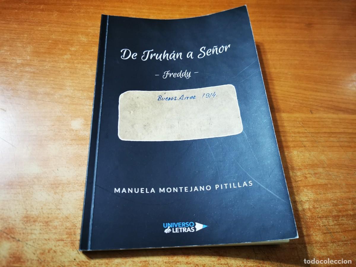 Libros de segunda mano: DE TRUHAN A SE&Ntilde;OR Freddy MANUELA MONTEJANO PITILLAS LIBRO TAPA BLANDA ISBN 978-841792691-5