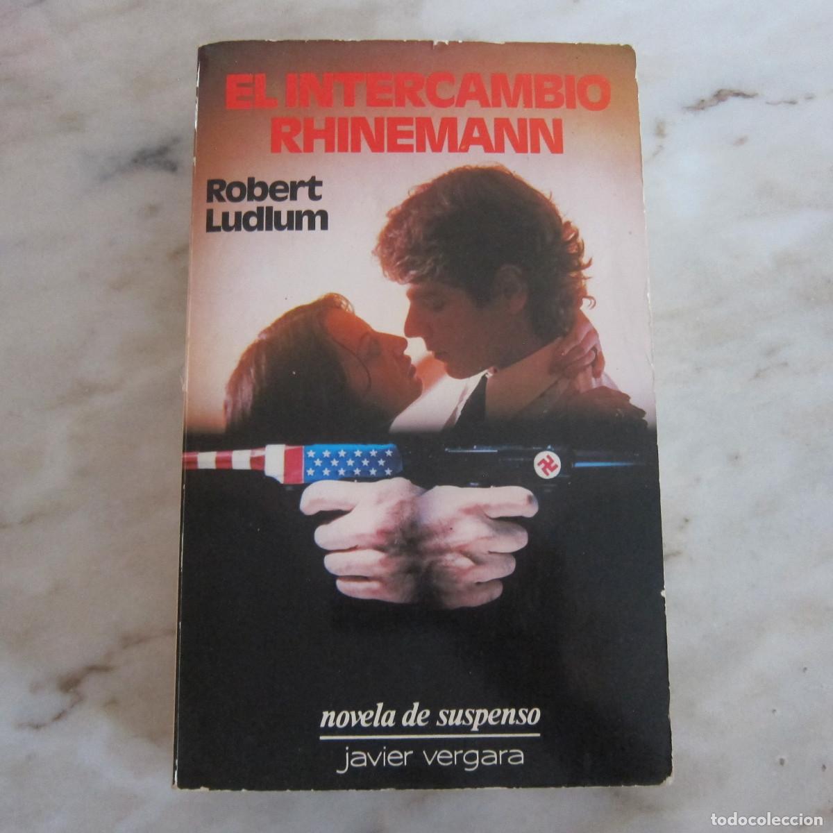 Livres d'occasion: EL INTERCAMBIO RHINEMAN - ROBERT LUDLUM (JAVIER VERGARA) NARRATIVA