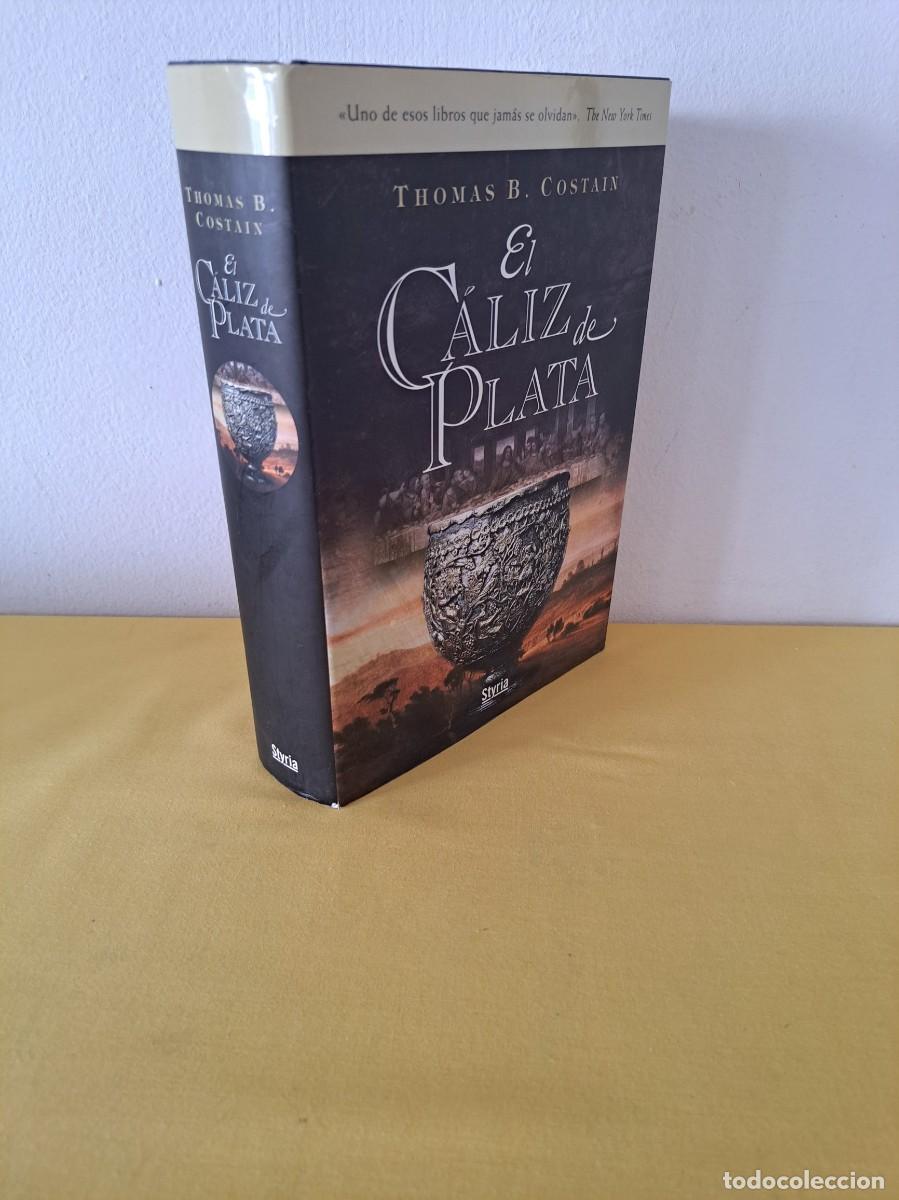 Libros de segunda mano: THOMAS B. COSTAIN - EL CALIZ DE PLATA - EDICIONES STYRIA 2006 - Foto 1