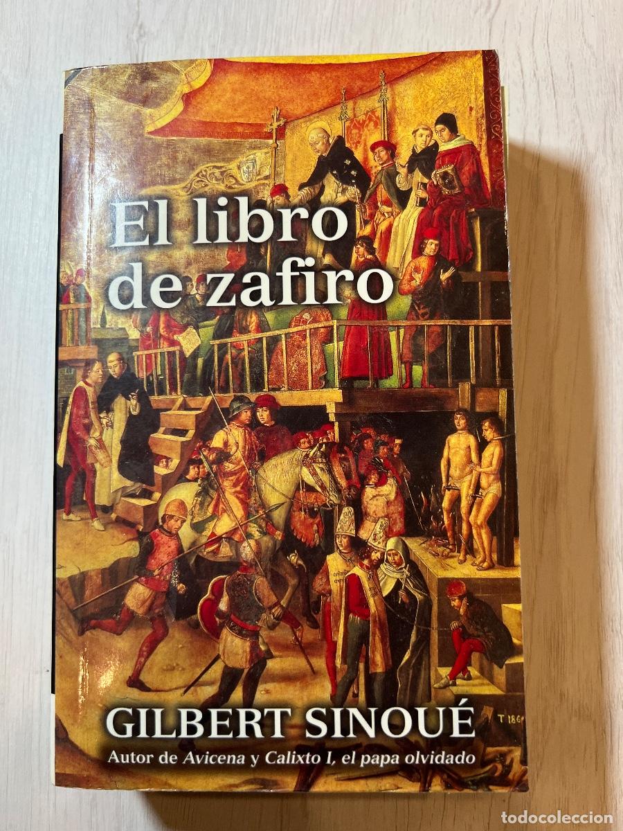 Libros de segunda mano: GILBERT SINOUE. EL LIBRO DE ZAFIRO. EDICIONES B 1999 - Foto 1