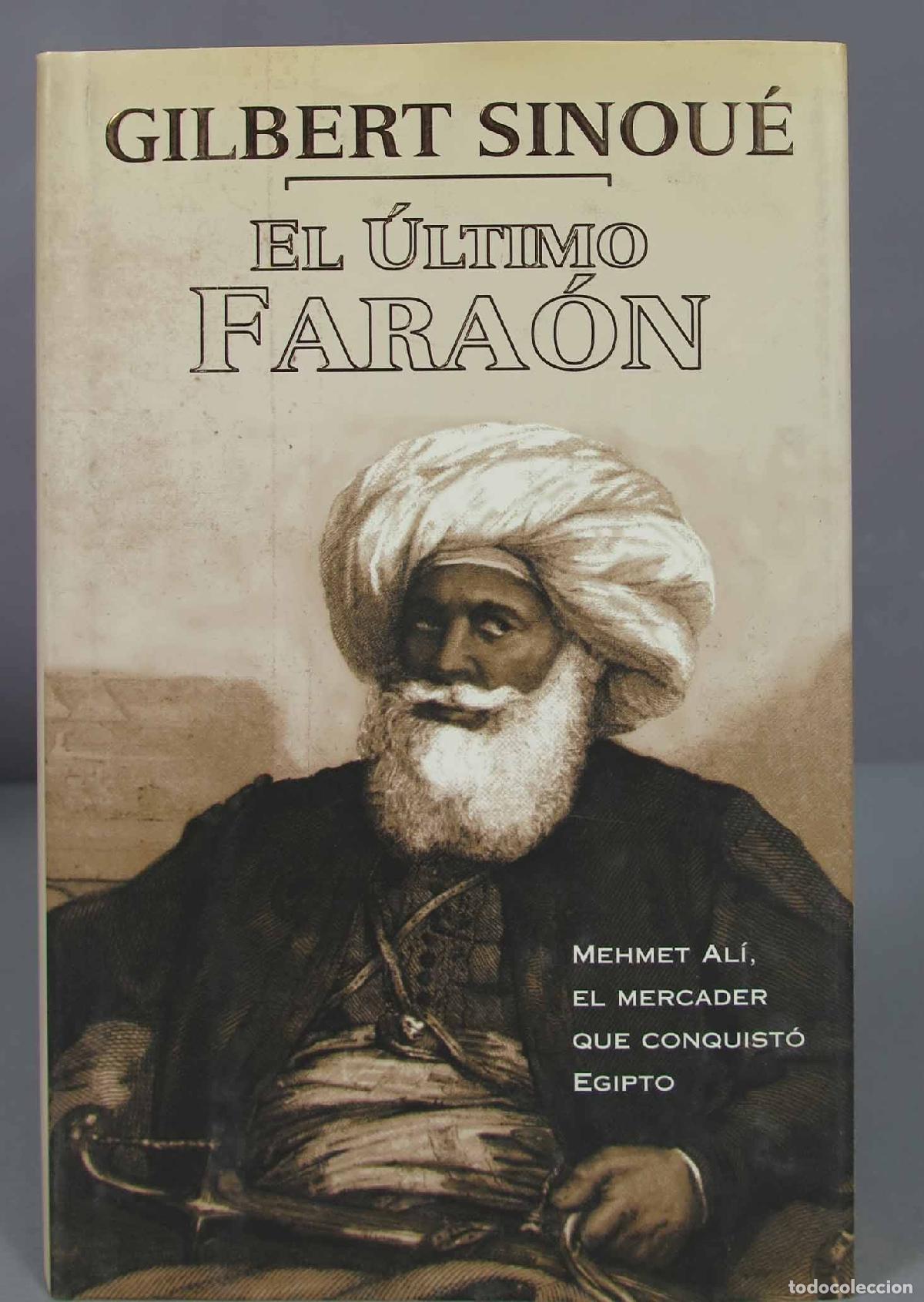 Libros de segunda mano: El &Uacute;ltimo fara&oacute;n. Gilbert Sinou&eacute; - Foto 1