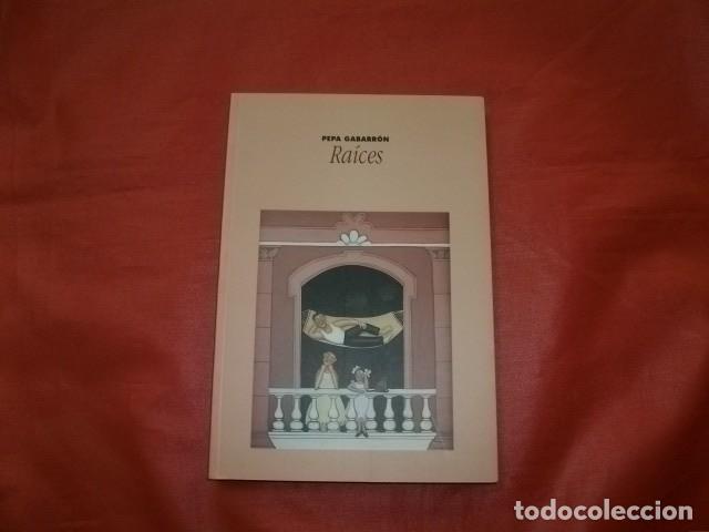 Libros de segunda mano: RA&Iacute;CES - PEPA GABARR&Oacute;N - Foto 1