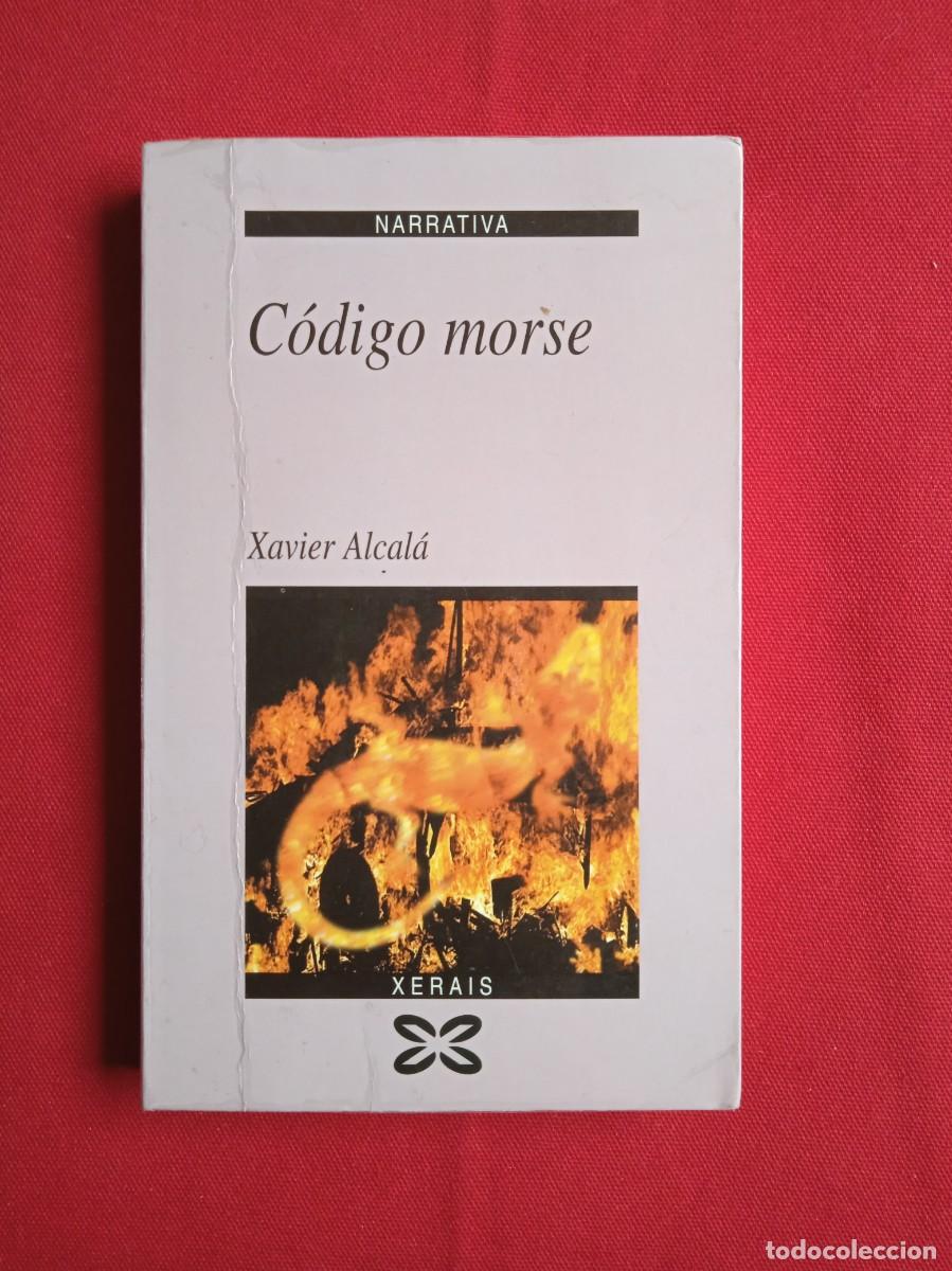 Libros de segunda mano: XAVIER ALCAL&Aacute; - C&Oacute;DIGO MORSE - Foto 1