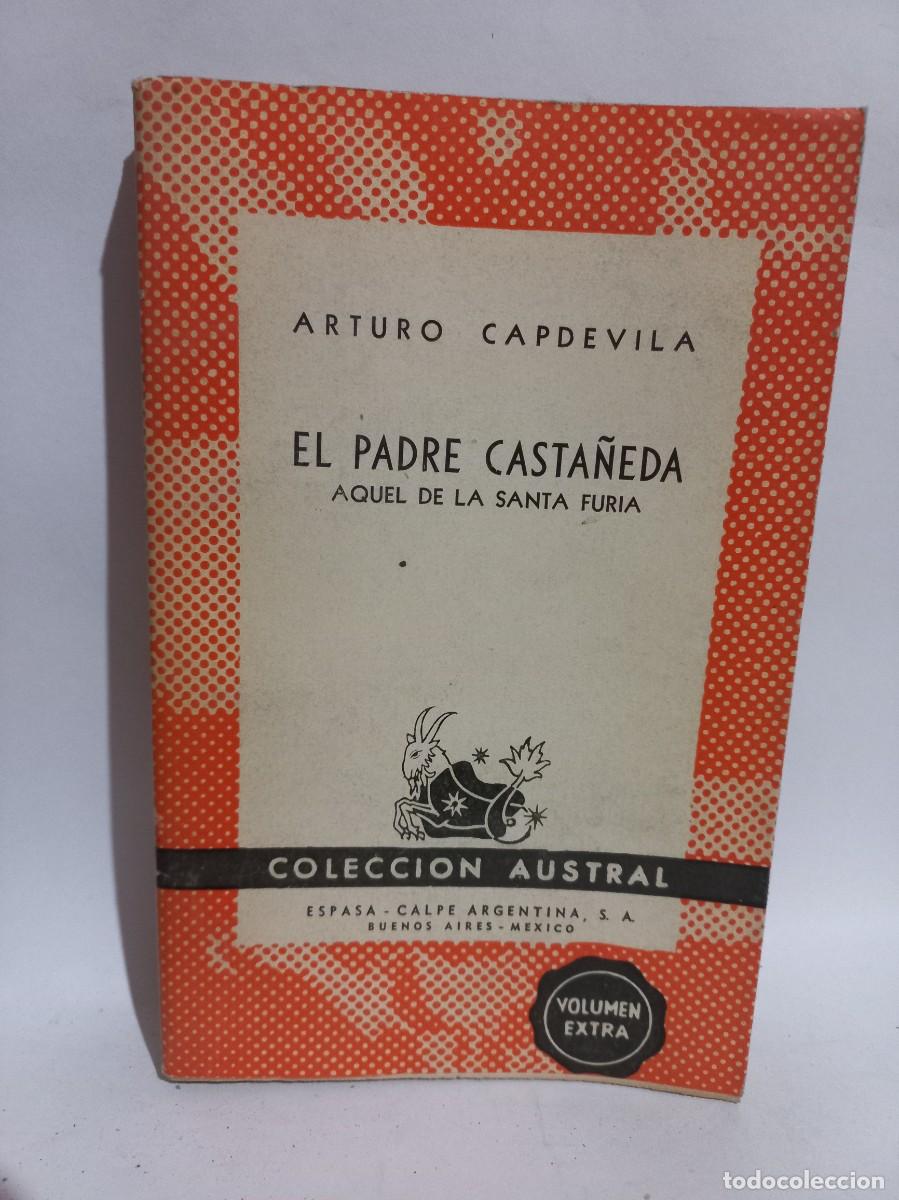 Libros de segunda mano: Arturo Capdevila - El Padre Casta&ntilde;eda - Primera edici&oacute;n - 1948 - Foto 1
