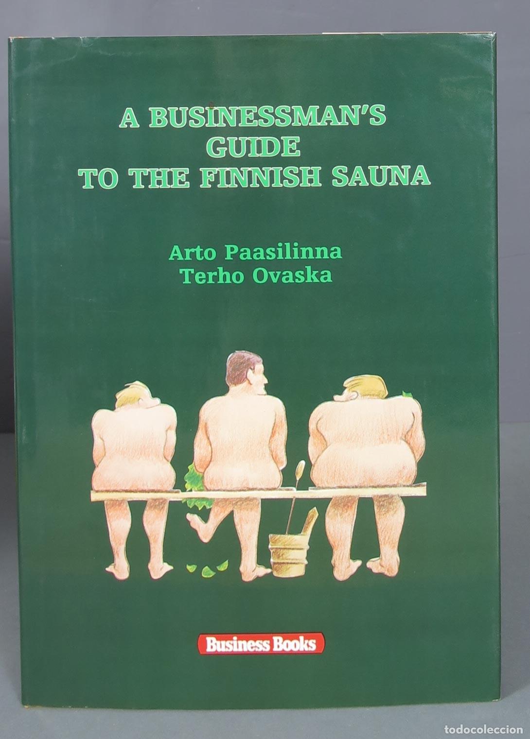 Second hand books: A Businessman&acute;s Guide to the Finnish Sauna. 1989
