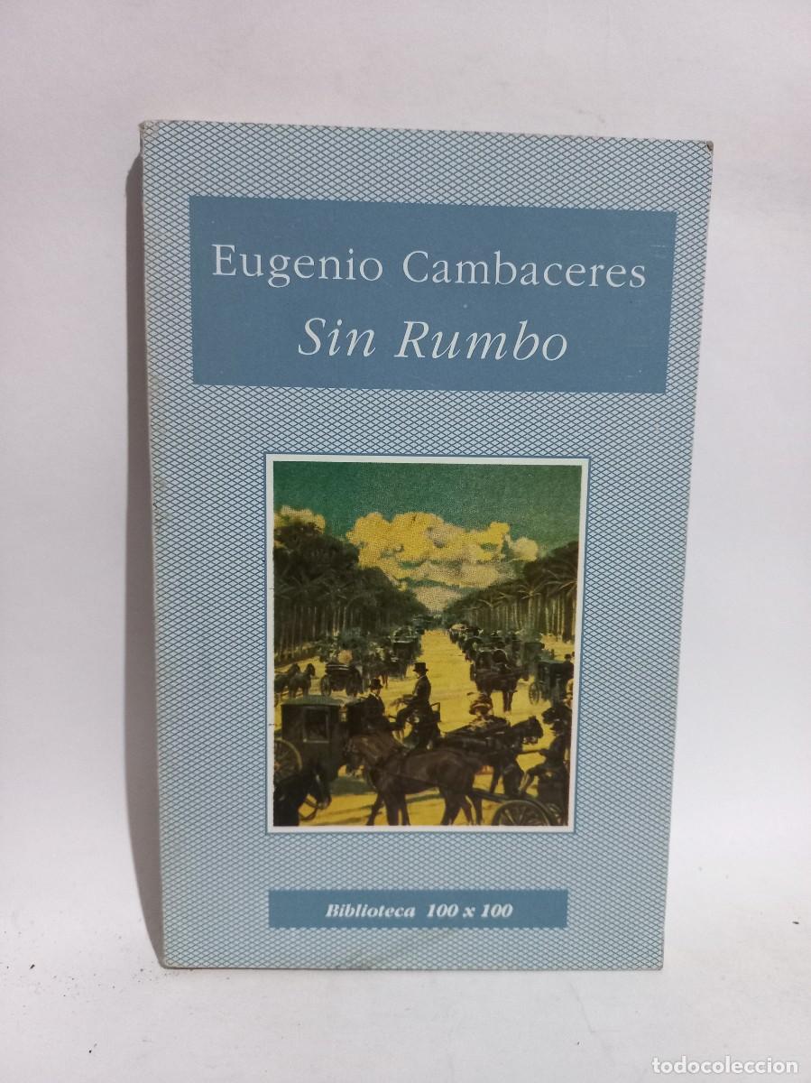 Libros de segunda mano: Eugenio Cambaceres - Sin Rumbo - 1995 - Foto 1