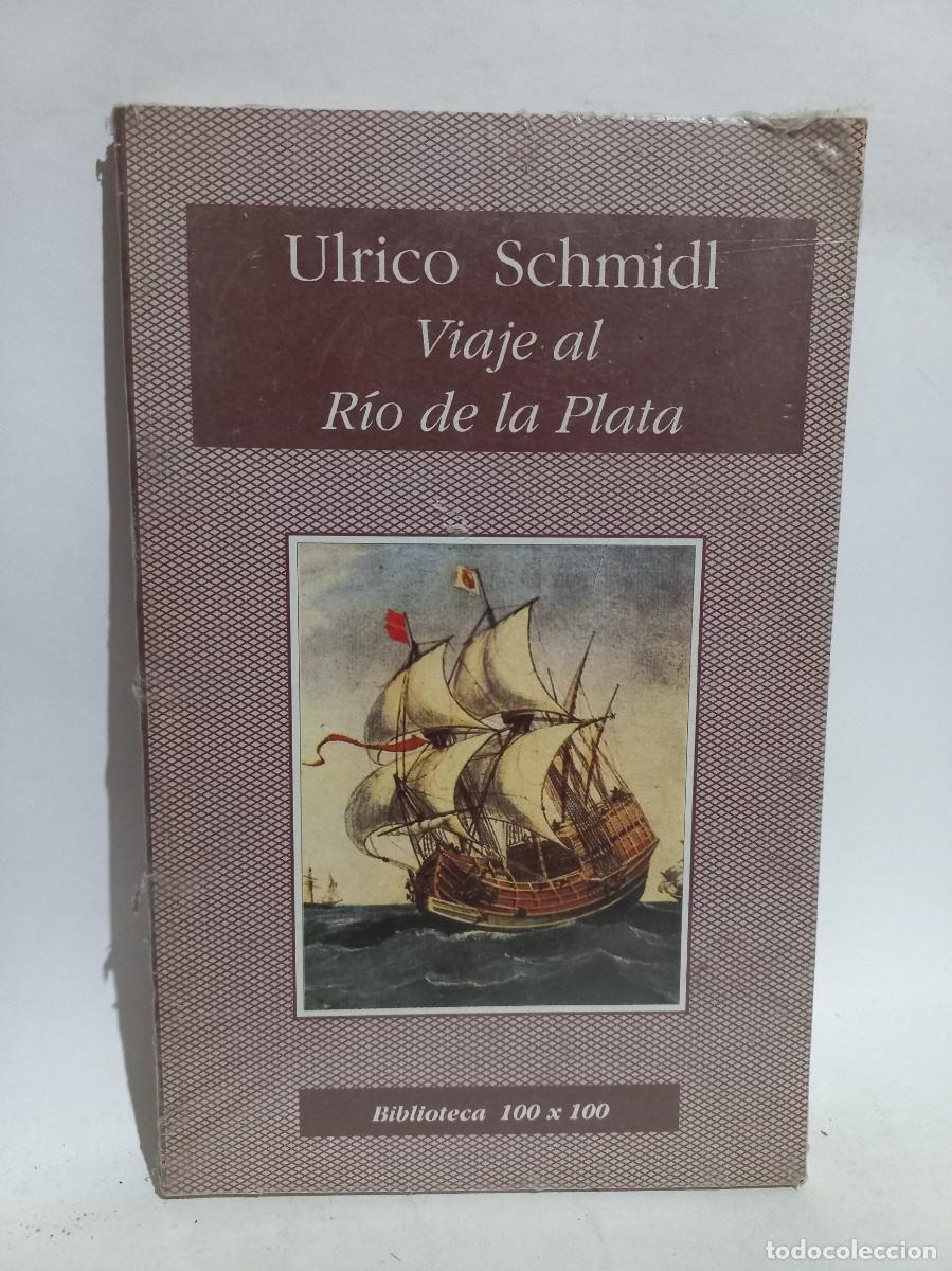 Gebrauchte B&uuml;cher: Ulrico Schmidl - Viaje al R&iacute;o de la Plata - 1995