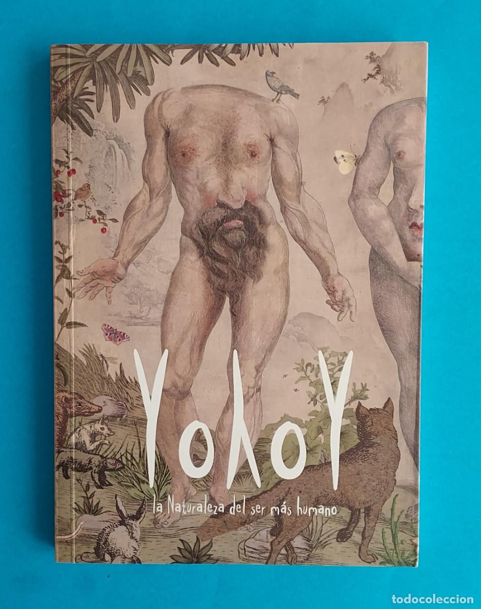 Libros de segunda mano: YOHOY. ESCRITO, ILUSTRADO Y MAQUETADO POR EL MAESTRO YOHOY. LA NATURALEZA DEL SER M&Aacute;S HUMANO.