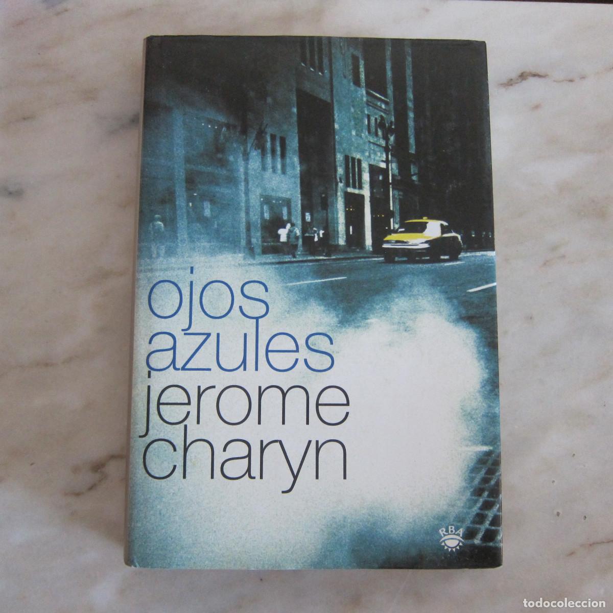 Libros de segunda mano: OJOS AZULES - JEROME CHARYN (RBA) NOVELA - Foto 1
