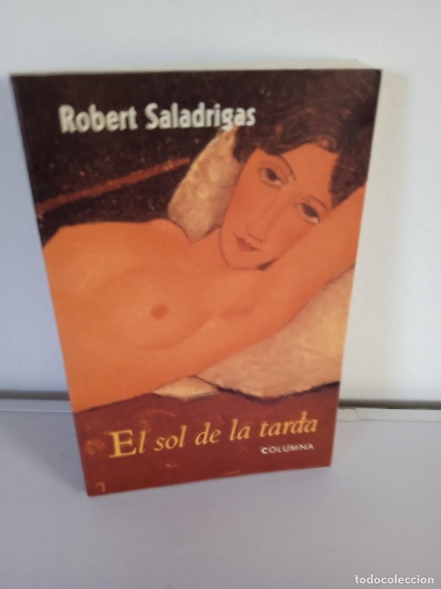 Libros de segunda mano: EL SOL DE LA TARDA Robert Saladrigas - Foto 1