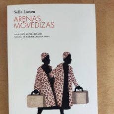 Libros de segunda mano: ARENAS MOVEDIZAS / NELLA LARSEN / 1ªED.2019. CONTRASEÑA EDITORIAL