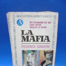 Libros de segunda mano: LA MAFIA. FREDERICK SONDERN. BRUGUERA. 1967. PAGS : 331.