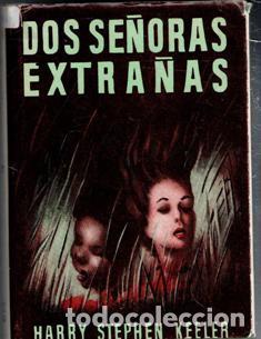 Libros de segunda mano: Dos extra&ntilde;as se&ntilde;oras, Harry Stephen Keeler - Foto 1