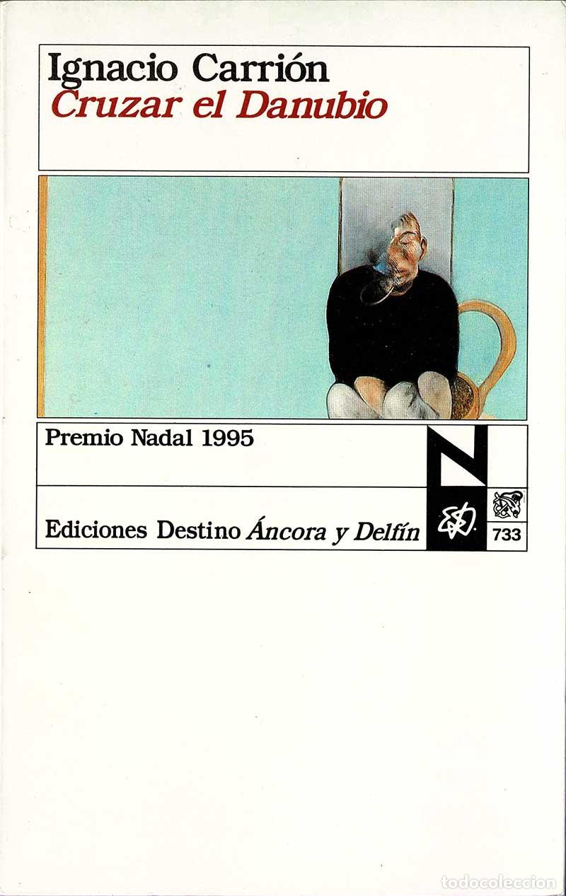 Libros de segunda mano: Cruzar el Danubio - Ignacio Carri&oacute;n - Foto 1