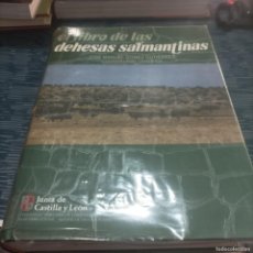 Libros de segunda mano: EL LIBRO DE LAS DEHESAS SALMANTINAS,JOSE MANUEL GUTIÉRREZ,1991,941 PAG.