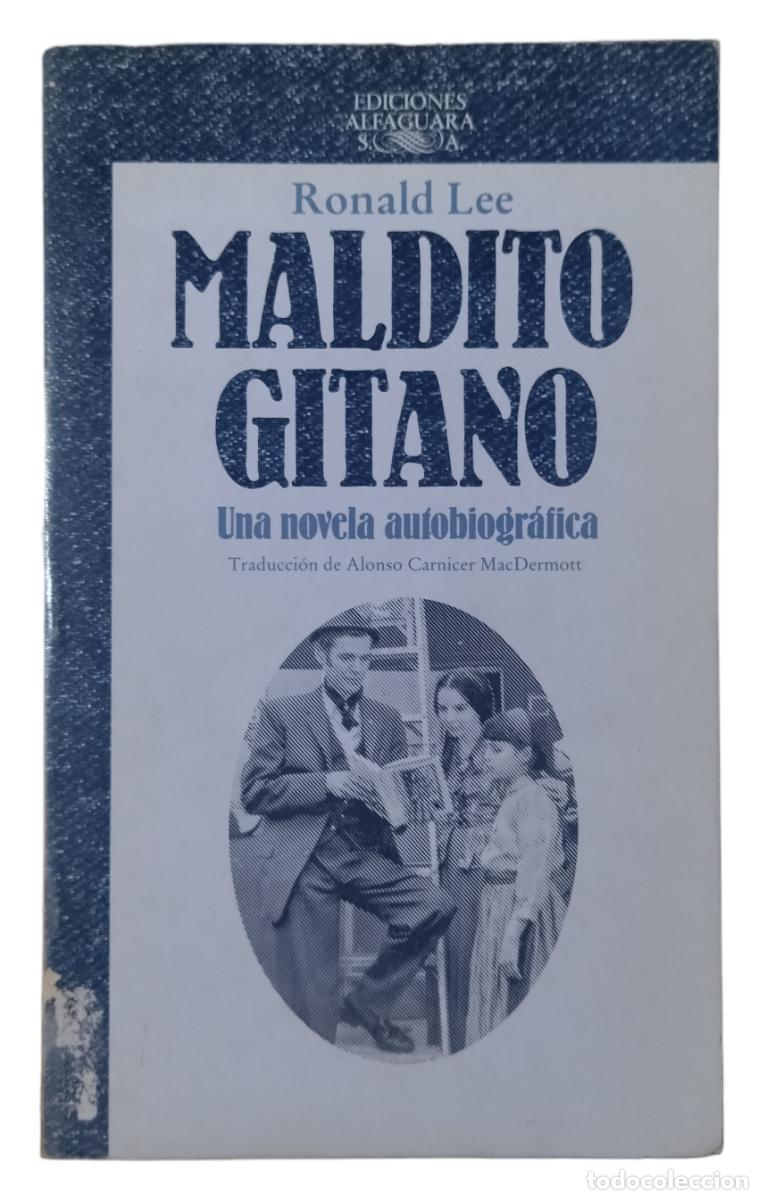 Libros de segunda mano: MALDITO GITANO / RONALD LEE. ALFAGUARA 1982. - Foto 1
