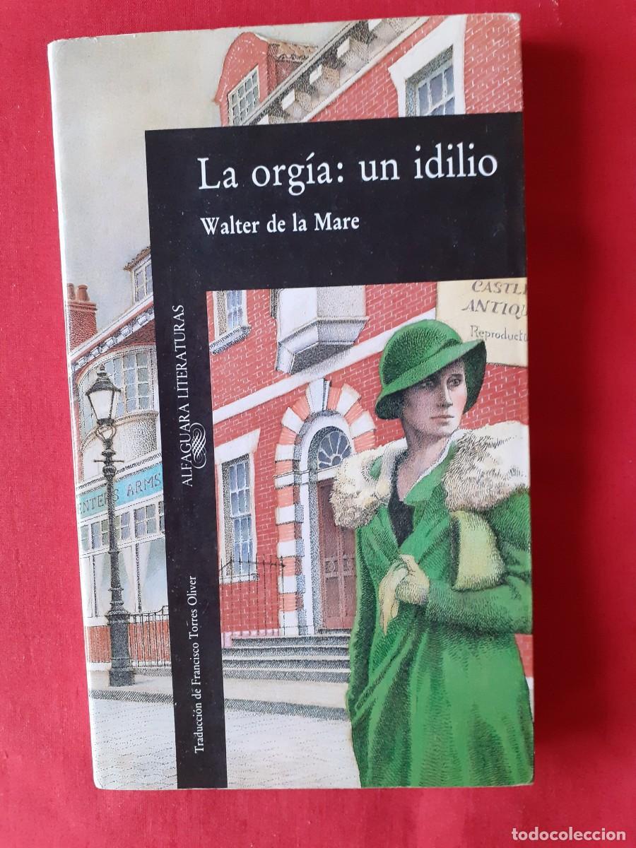 la orgía: un idilio. walter de la mare. alfagua - Compra venta en  todocoleccion