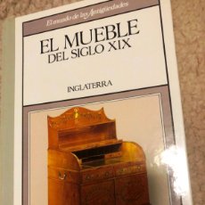 Libros de segunda mano: HISTORIA DEL MUEBLE-- S XIX- INGLATERRA