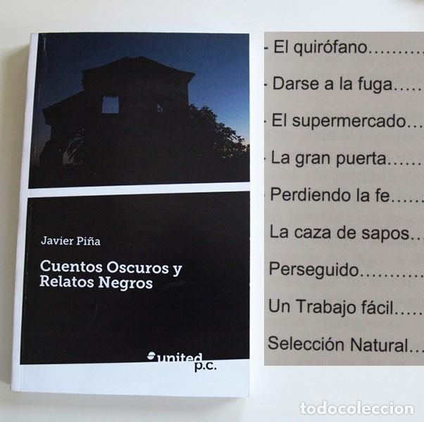 Libros de segunda mano: CUENTOS OSCUROS Y RELATOS NEGROS LIBRO JAVIER PI&Ntilde;A RELATO CORTO EL QUIR&Oacute;FANO GRAN PUERTA PERSEGUIDO