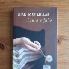 Libros de segunda mano: LAURA Y JULIO - JUAN JOSÉ MILLÁS
