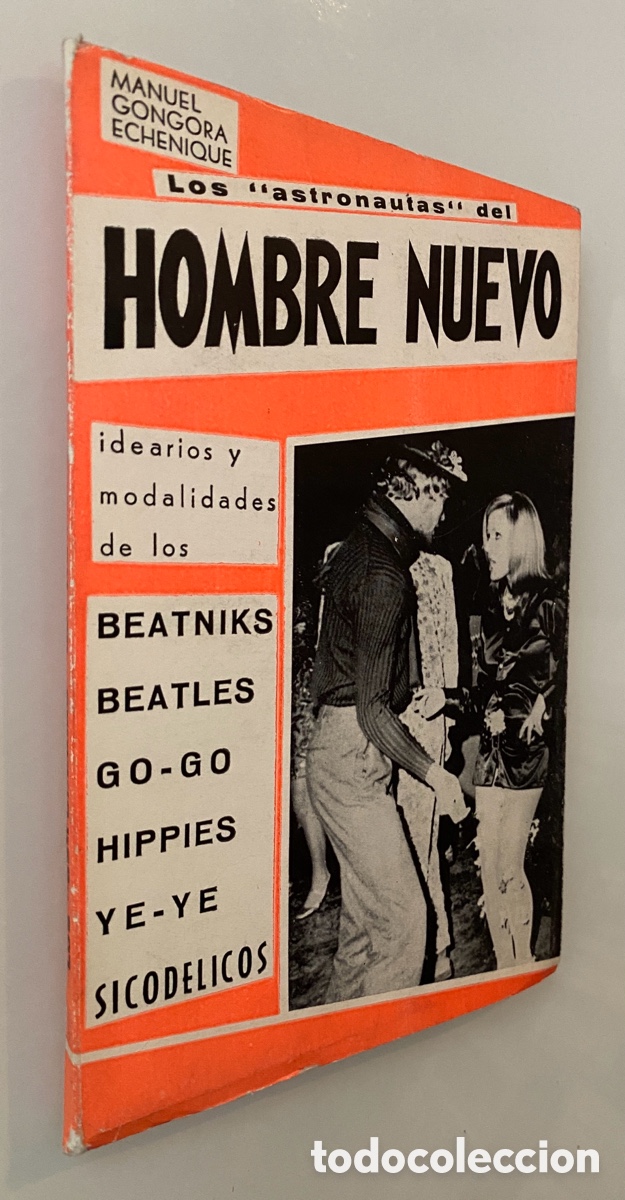 Libros de segunda mano: Los astronautas del hombre nuevo: Idearios y modalidades de los Beatniks, Beatles, Go-Go, Hippies, Y