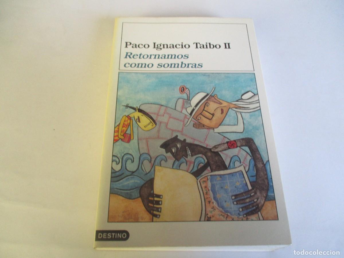 Livres d'occasion: PACO IGNACIO TAIBO II Retornamos como sombras W22818